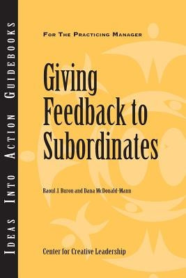 Giving Feedback to Subordinates by Buron, Raoul J.