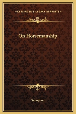 On Horsemanship by Xenophon