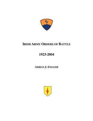 Irish Army Orders of Battle 1923-2004 Paperback General Data LLC