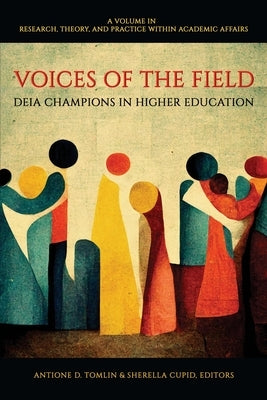 Voices of the Field: DEIA Champions in Higher Education Paperback Information Age Publishing