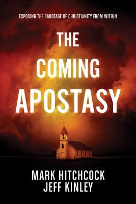 The Coming Apostasy: Exposing the Sabotage of Christianity from Within Paperback Tyndale House Publishers
