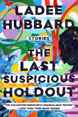 The Last Suspicious Holdout: Stories Paperback Amistad Press