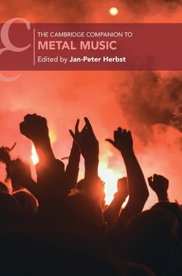 The Cambridge Companion to Metal Music by Herbst, Jan-Peter