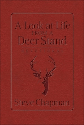 A Look at Life from a Deer Stand Devotional by Chapman, Steve