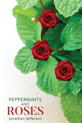 Peppermints and Roses Paperback S.H.E. Publishing, LLC