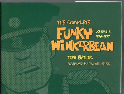 The Complete Funky Winkerbean, Volume 2: 1975-1977 by Batiuk, Tom