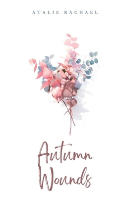 Autumn Wounds Paperback Libresco Feeds Pvt. Ltd