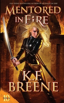 Mentored in Fire by Breene, K. F.