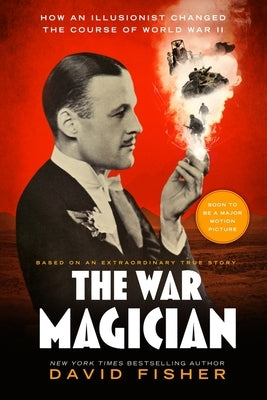 The War Magician: Based on an Extraordinary True Story Paperback Blackstone Publishing