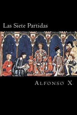 Las Siete Partidas (Spanish Edition) by X, Alfonso