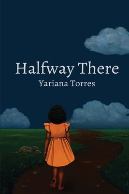 Halfway There by Torres, Yariana