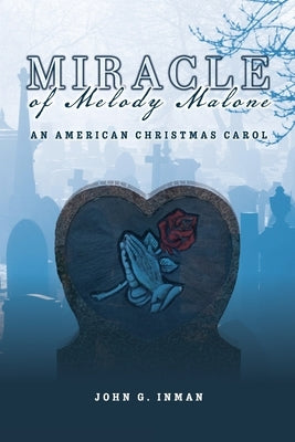 Miracle of Melody Malone: An American Christmas Carol Paperback Palmetto Publishing
