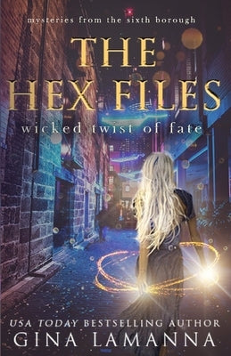 The Hex Files: Wicked Twist of Fate Paperback Independently Published