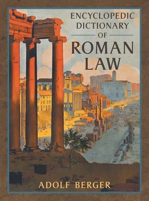 Encyclopedic Dictionary of Roman Law by Berger, Adolf