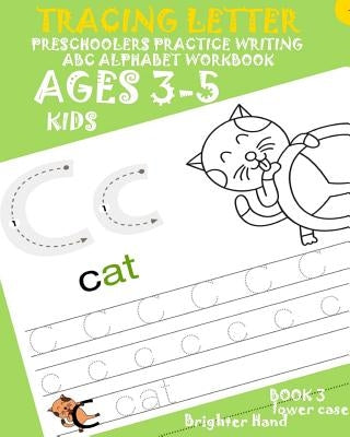 *tracing Letter: Preschoolers Practice Writing*ABC*Alphabet Workbook, KIDS AGES3+ by Hand, Brighter