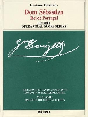 Dom Sebastien: Vocal Score by Donizetti, Gaetano