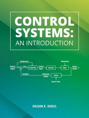 Control Systems: An Introduction by Khalil, Hassan K.