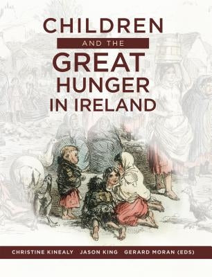 Paperback book titled "Children and the Great Hunger in Ireland" published by Cork University Press, showing the front cover with historical imagery.
