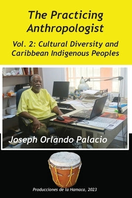 Cultural Diversity and Caribbean Indigenes Peoples by Palacio, Joseph Orlando