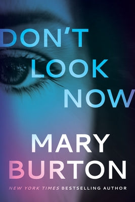 Don't Look Now by Burton, Mary