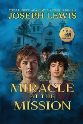 Miracle at the Mission Paperback Elk Lake Publishing Inc