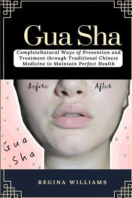 Gua Sha by Williams, Regina