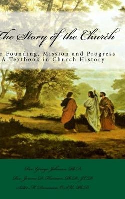 The Story of the Church by Johnson, George