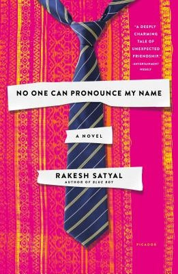 No One Can Pronounce My Name by Satyal, Rakesh