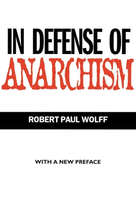 In Defense of Anarchism Paperback University of California Press