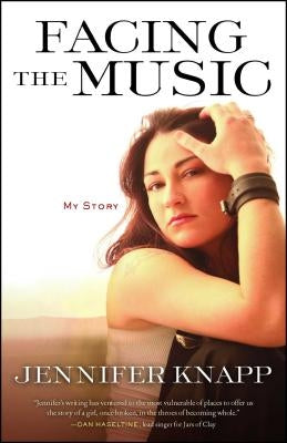 Facing the Music: My Story by Knapp, Jennifer