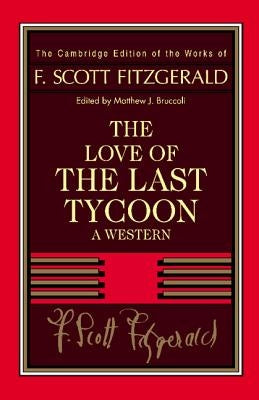 Paperback of Fitzgerald's "The Love of the Last Tycoon" Western novel published by Cambridge University Press, showing the front cover.