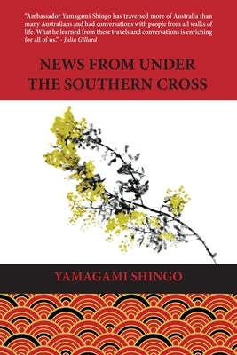 News from Under the Southern Cross by Shingo, Yamagami