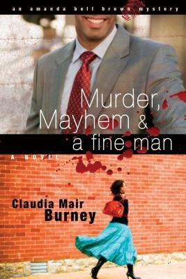 Murder, Mayhem & Fine Man by Burney, Claudimair