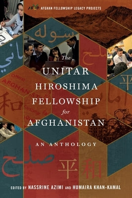 The UNITAR Hiroshima Fellowship for Afghanistan: An Anthology Paperback Wordzworth Publishing