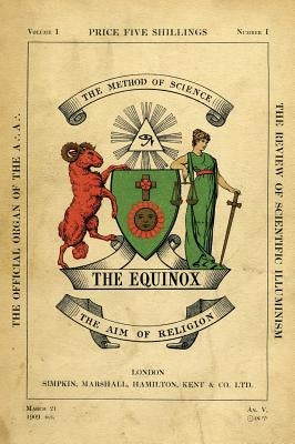 The Equinox: Keep Silence Edition, Vol. 1, No. 1 by Crowley, Aleister