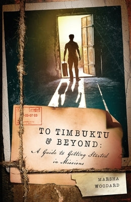 To Timbuktu & Beyond Paperback William Carey Library Publishers