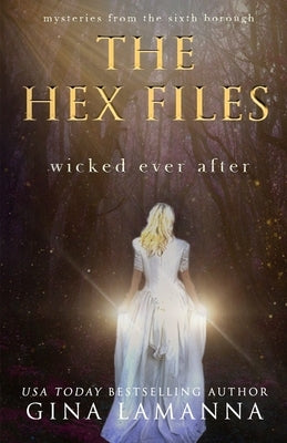 The Hex Files: Wicked Ever After Paperback Independently Published