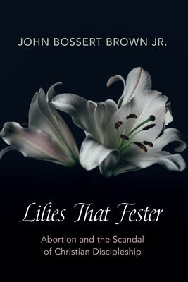 Lilies That Fester Paperback Resource Publications (CA)