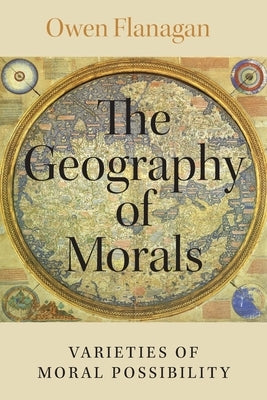 The Geography of Morals: Varieties of Moral Possibility Paperback Oxford University Press, USA