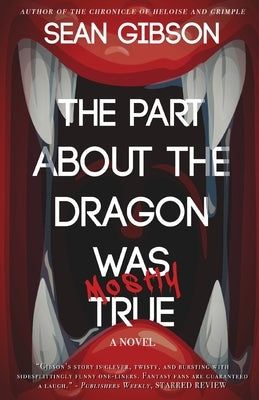 The Part about the Dragon Was (Mostly) True Paperback Parliament House Press, LLC