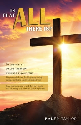 Is That All There Is? Xulon Press