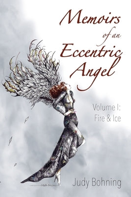 Memoirs of an Eccentric Angel by Bohning, Judy