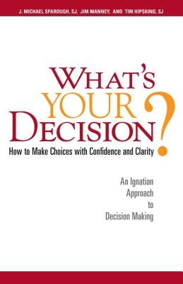 Paperback book titled "What's Your Decision?" by Loyola Press, with a cover featuring a thoughtful design on decision making.