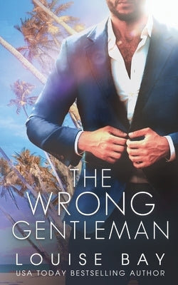 The Wrong Gentleman Paperback Louise Bay