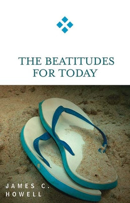 The Beatitudes for Today Westminster John Knox Press