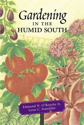 Gardening in the Humid South Paperback LSU Press
