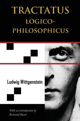 Tractatus Logico-Philosophicus (Chiron Academic Press - The Original Authoritative Edition) Paperback Chiron Academic Press