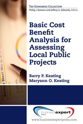 Basic Cost Benefit Analysis for Assessing Local Public Projects Paperback Business Expert Press