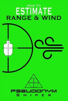How to Estimate Range and Wind by Sniper, Pseudonym