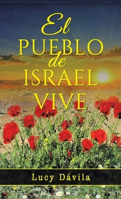 El Pueblo De Israel Vive by Dávila, Lucy